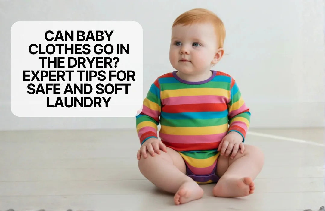 Can Baby Clothes Go in the Dryer? Expert Tips for Safe and Soft Laundry