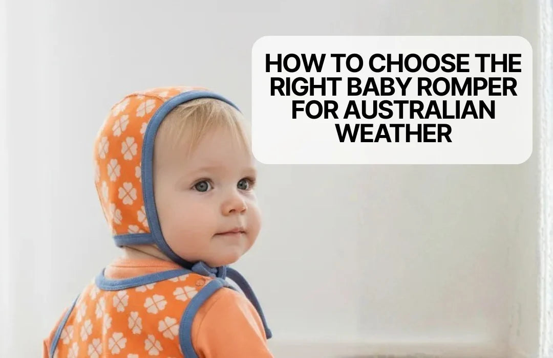 How to Choose the Right Baby Romper for Australian Weather