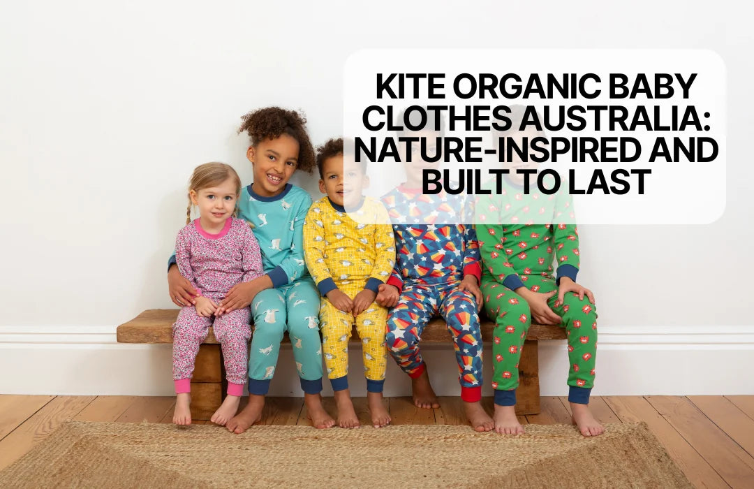 Kite Organic Baby Clothes Australia: Nature-Inspired and Built to Last