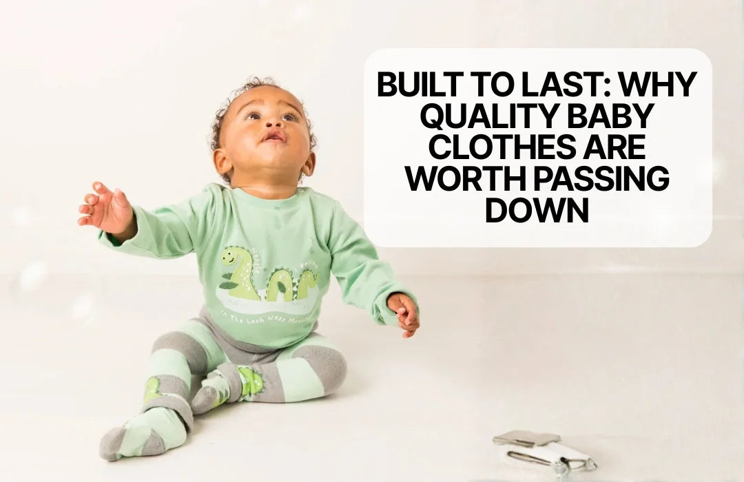 Built to Last: Why Quality Baby Clothes Are Worth Passing Down
